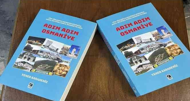 Karadeniz’in "Adım Adım Osmaniye” kitabı çıktı