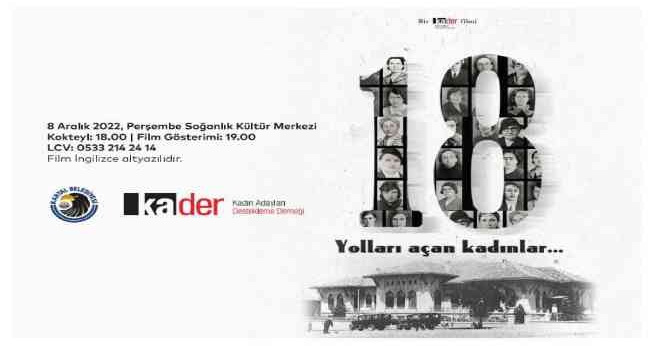 ’18, Yolları Açan Kadınlar’ belgeseli, Kartal’da izleyiciler ile buluşuyor