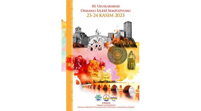 Edirne’de 3. Uluslararası Osmanlı İzleri sempozyumu düzenlenecek