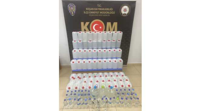 Edirne’de 387 litre sahte alkol ele geçirildi
