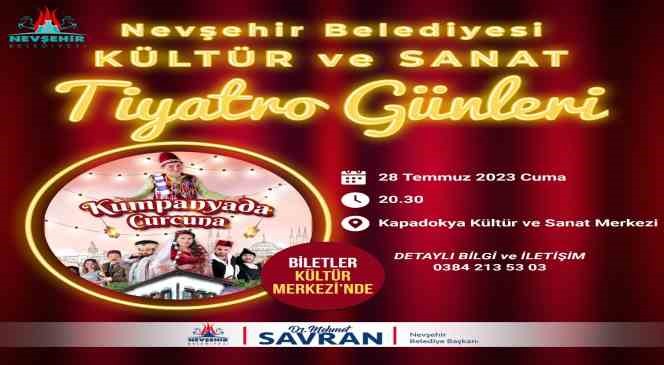 Nevşehir&rsquo;de &rsquo;Kumpanyada Curcuna&rsquo; adlı tiyatro oyunu sahnelenecek
