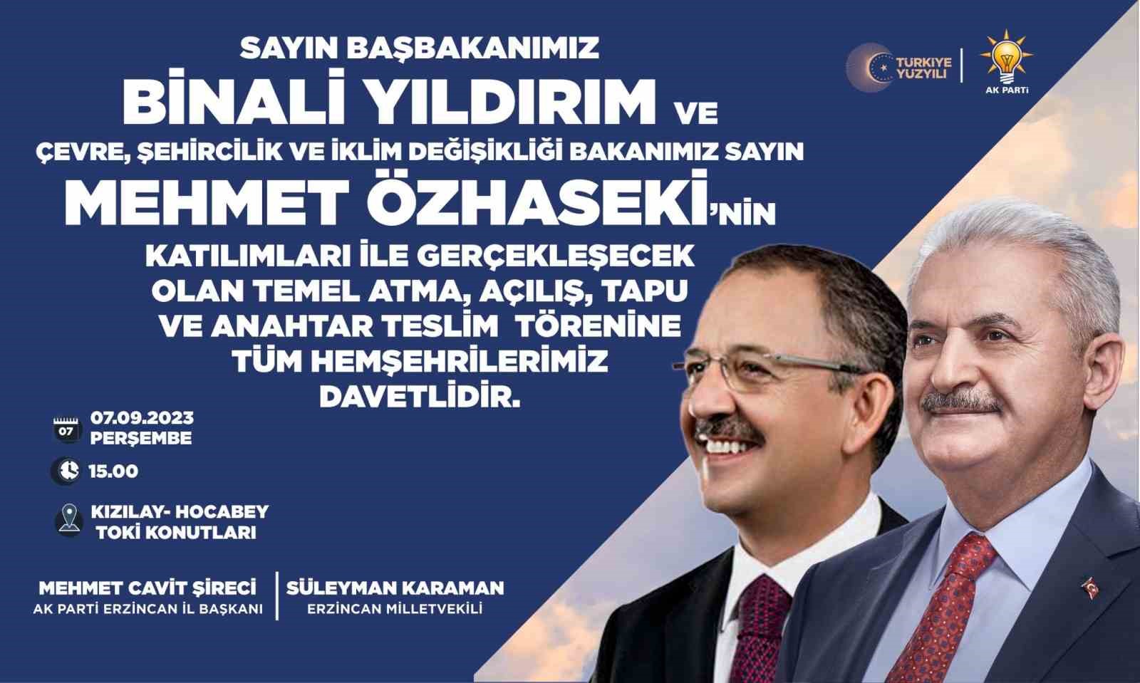 Bakan Özhaseki ve Yıldırım Erzincan’a geliyor