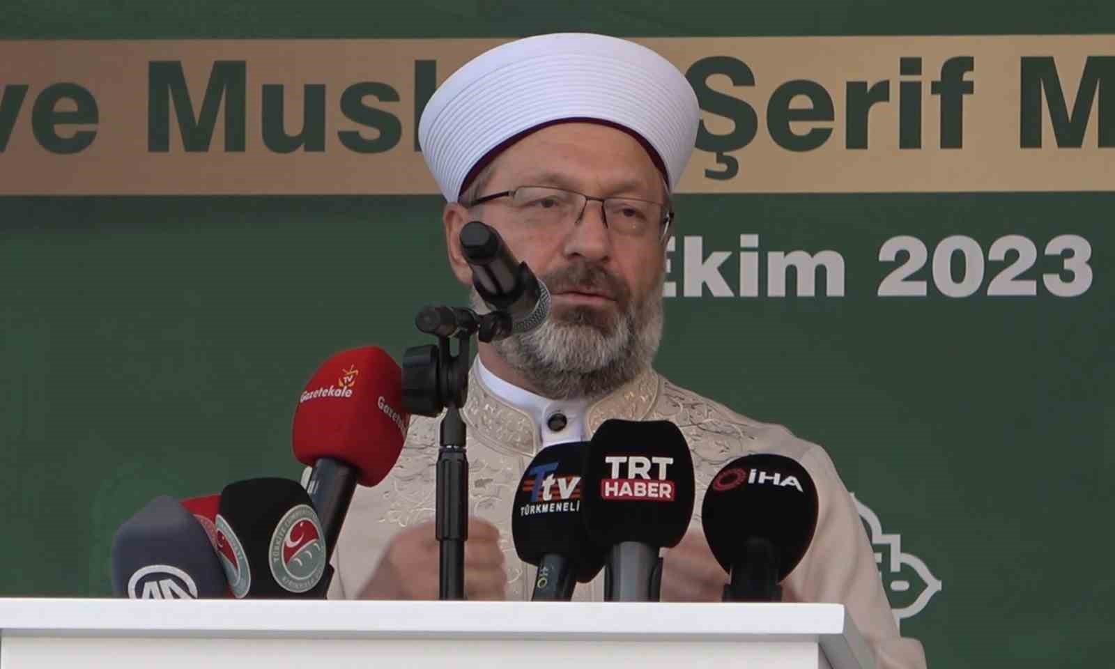 Diyanet İşleri Başkanı Erbaş: "Gençlerimizi ve çocuklarımızı Kur’an-ı Kerim’e göre yetiştirmeliyiz"