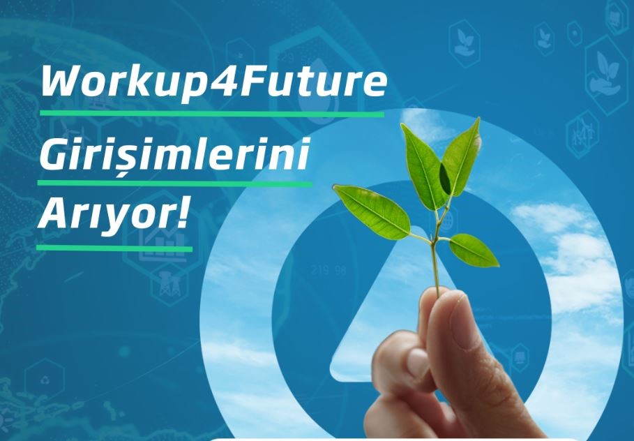 İş Bankası’ndan Etki Girişimlerine Özel Program Workup4Future
