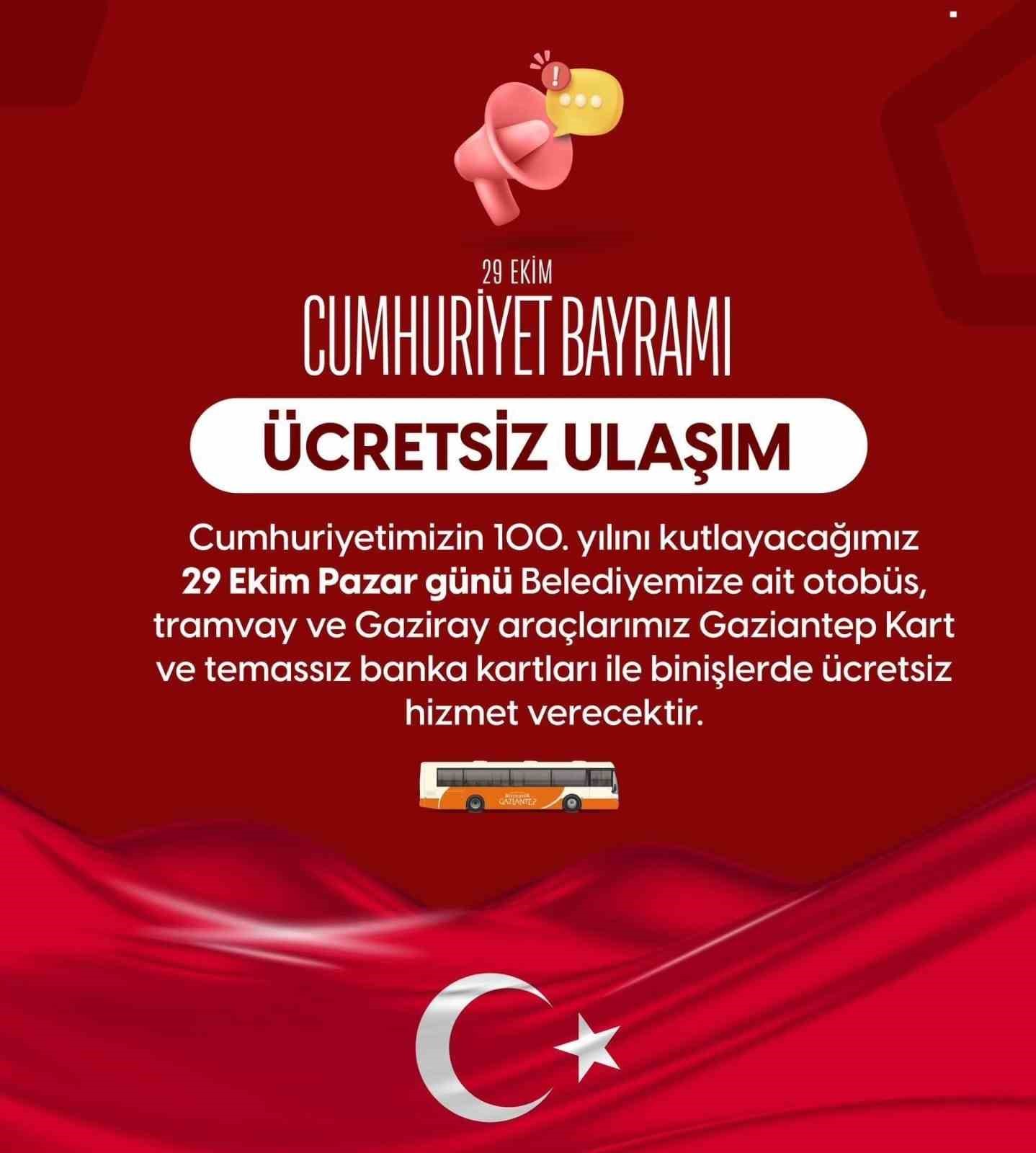 Gaziantep’te Cumhuriyet Bayramı’nda toplu taşıma ve müzeler ücretsiz