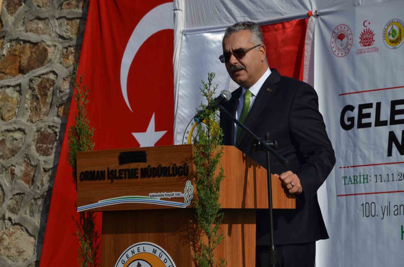 Çorum Valisi Dağlı, “20 yılda 94 milyon fidanı toprakla buluşturduk”