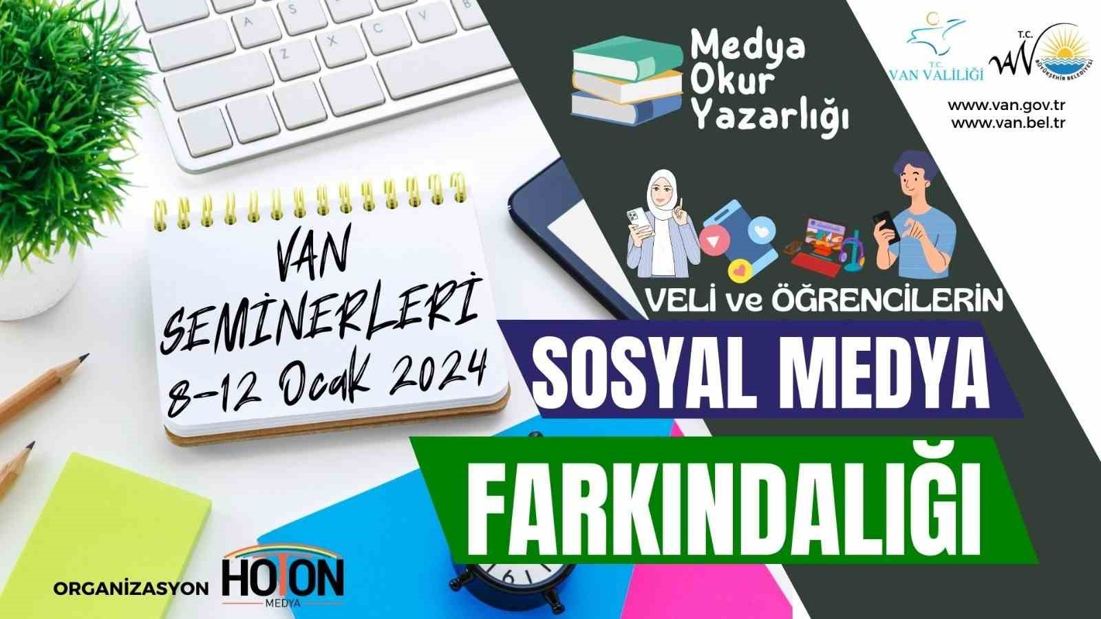 Van’da öğrenciler için ‘Sosyal Medya Farkındalık Semineri’ düzenlenecek
