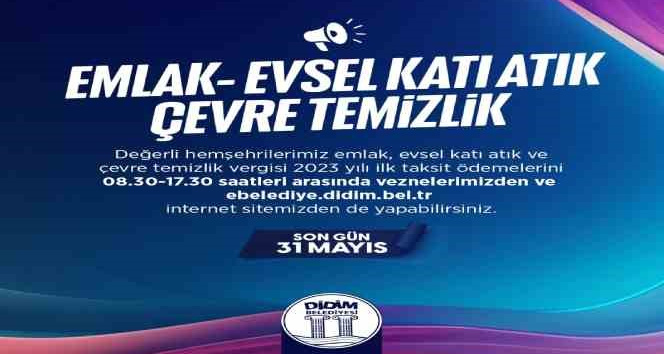 Didim Belediyesi uyardı: "Emlak, Çevre Temizlik ve Evsel Katı Atık Toplama Vergilerinde son gün 31 Mayıs"