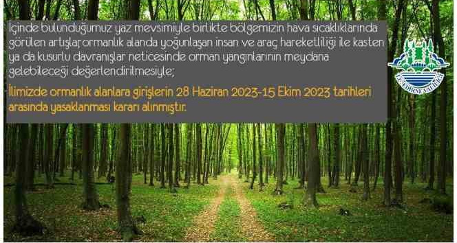 Edirne’de ormanlık alanlara girişler yasaklandı
