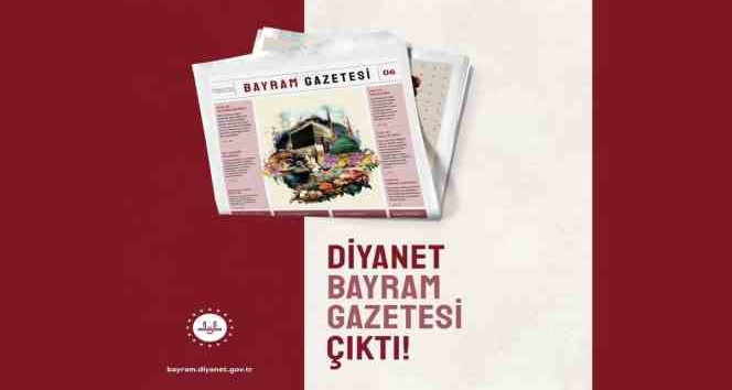 Diyanet Bayram Gazetesi, altıncı sayısıyla okurlarıyla buluştu