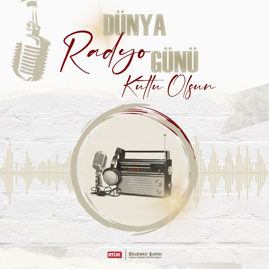 RTÜK Başkanı Şahin, Dünya Radyo Günü’nü kutladı