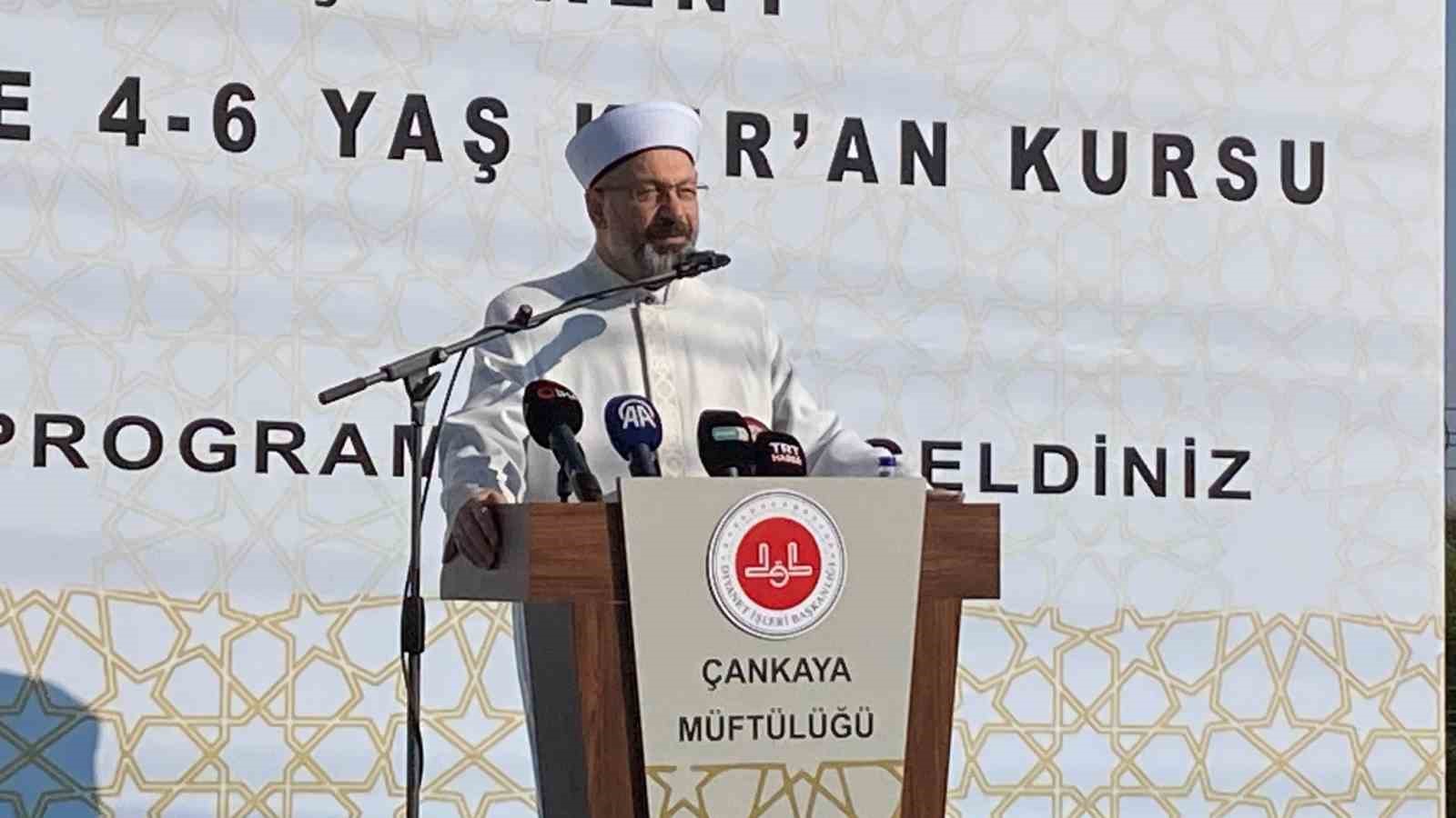 Diyanet İşleri Başkanı Erbaş: "Hangi anne ve baba &ccedil;ocuğunun k&ouml;t&uuml;l&uuml;klerle meşgul olmasını ister ki"
