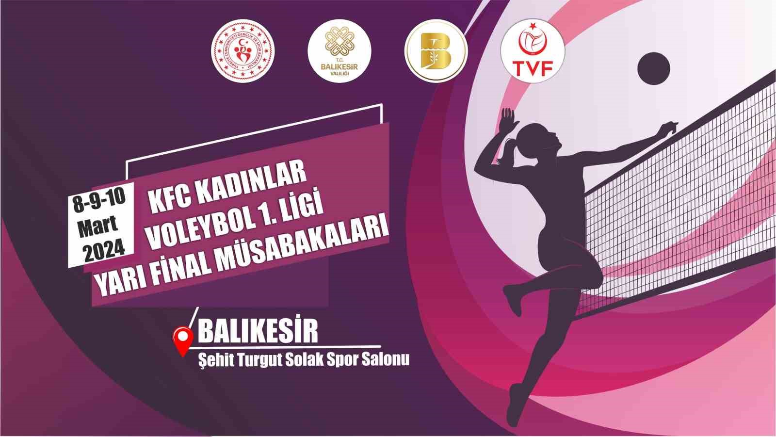 Kadınlar Voleybol 1. Ligi yarı final etabı, Balıkesir&rsquo;de başlıyor
