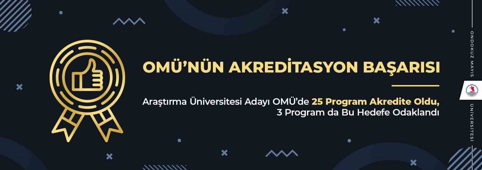 OMÜ’nün akreditasyon başarısı: 25 program akredite oldu
