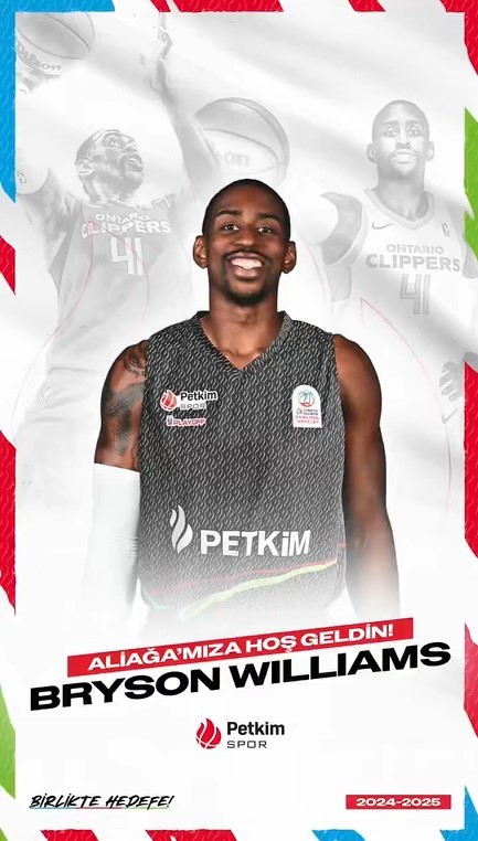 Aliağa Petkimspor, Bryson Williams’ı kadrosuna kattı