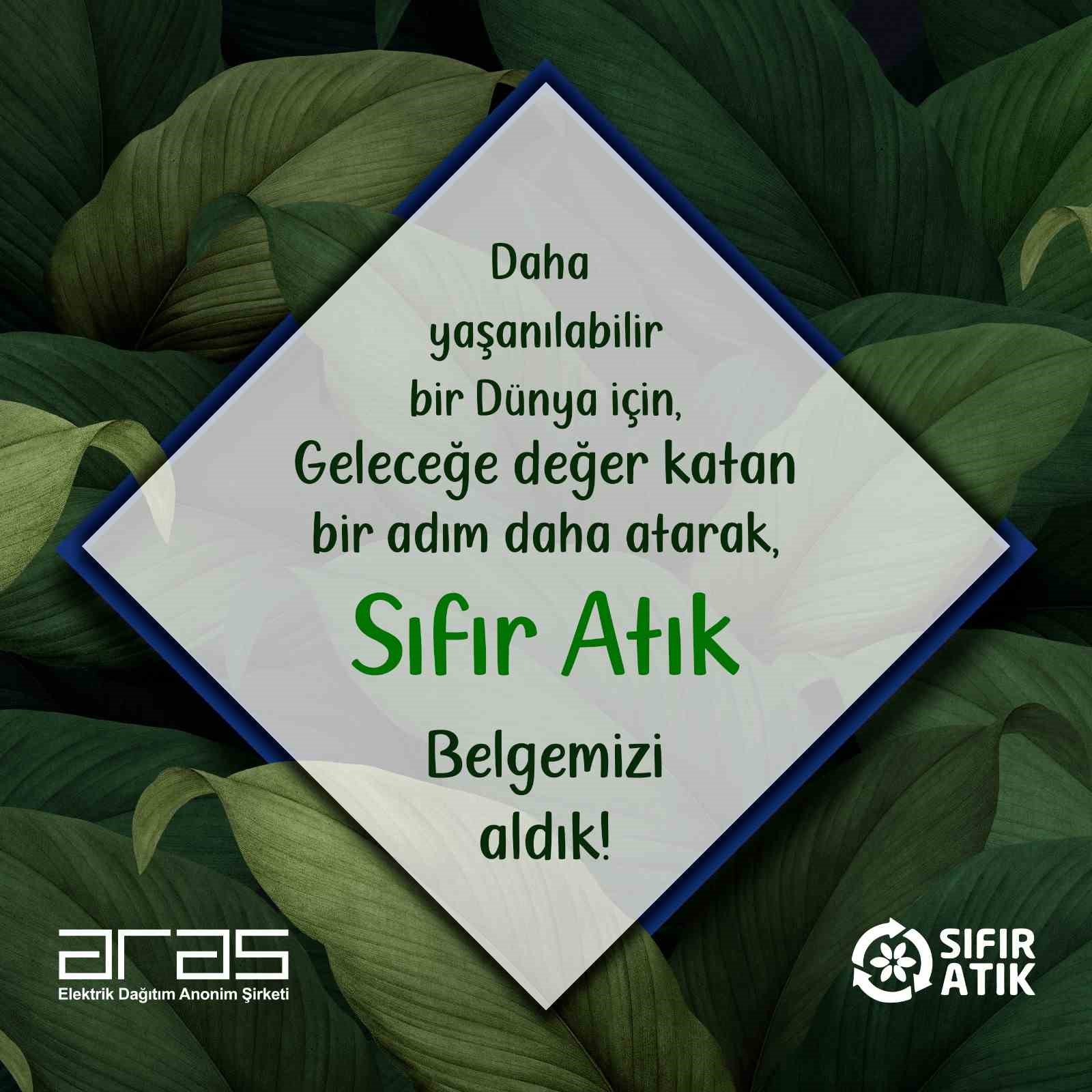 Aras EDAŞ s&uuml;rd&uuml;r&uuml;lebilirlik &ccedil;alışmaları kapsamında &lsquo;Sıfır atık belgesi&rsquo;ni aldı
