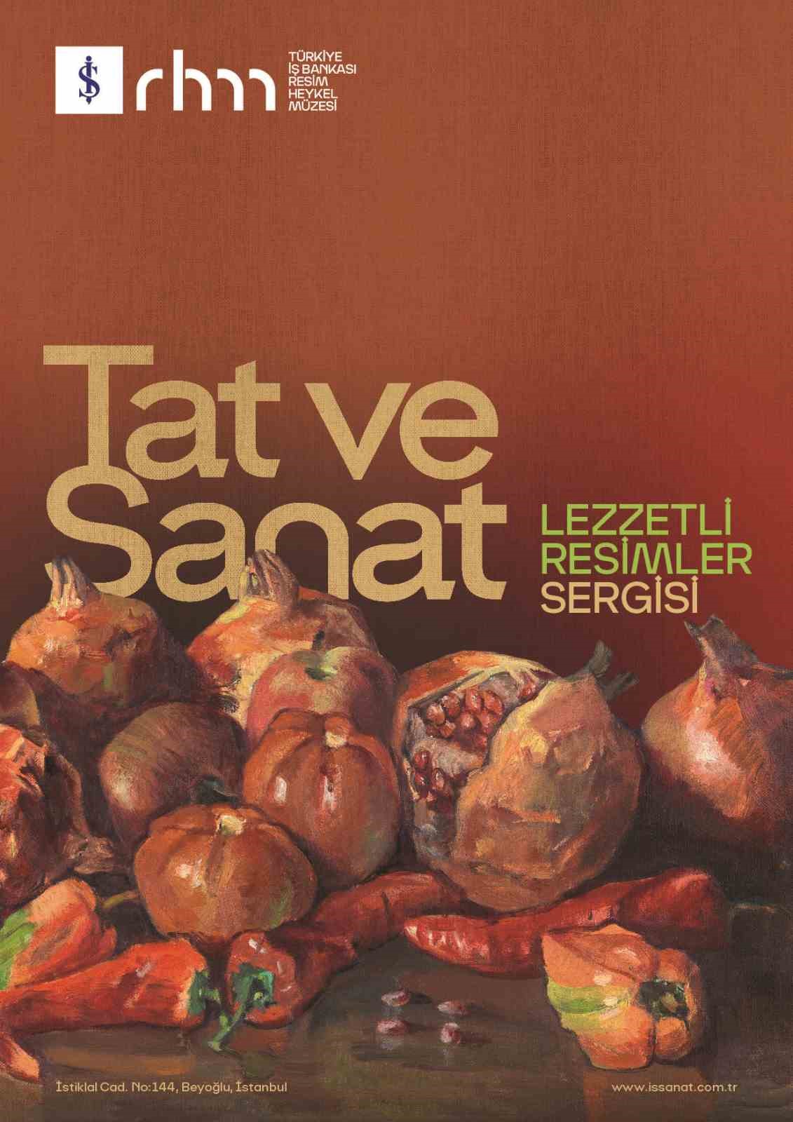 &lsquo;Tat ve Sanat: Lezzetli Resimler&rsquo; sergisi sanatseverler ile buluştu
