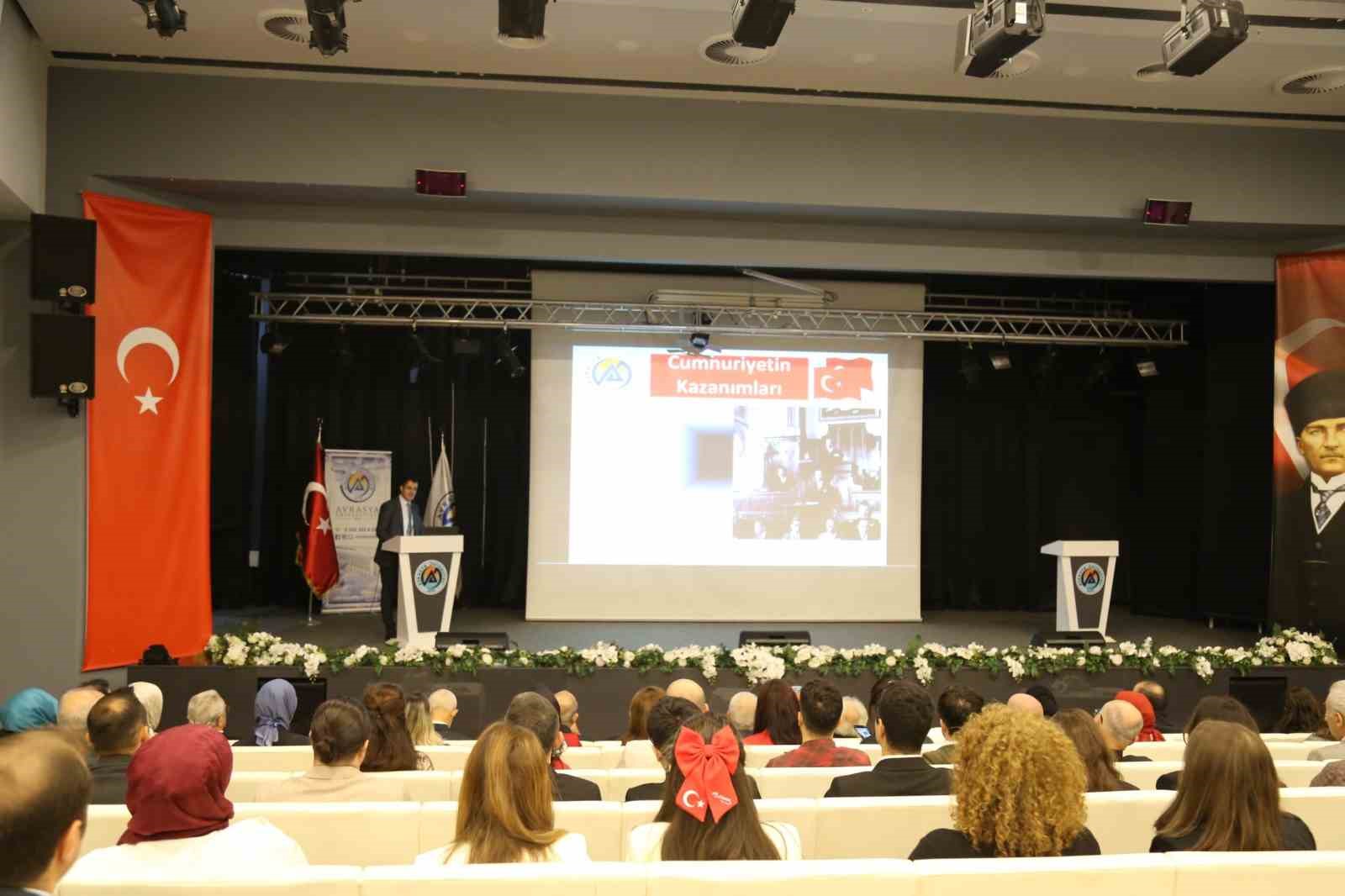 Avrasya Üniversitesi’nden "Cumhuriyetin Kazanımları" konferansı
