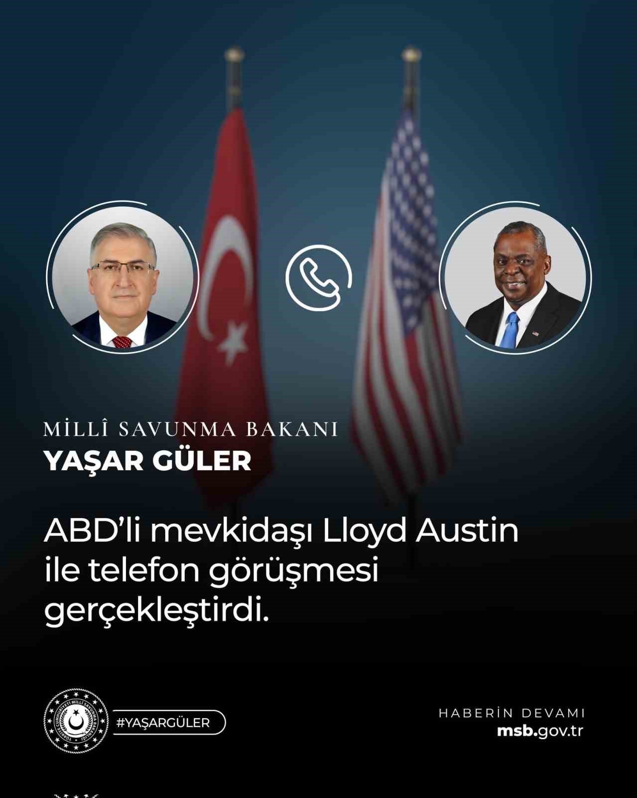 Bakan Güler, ABD’li mevkidaşıyla telefonla görüştü