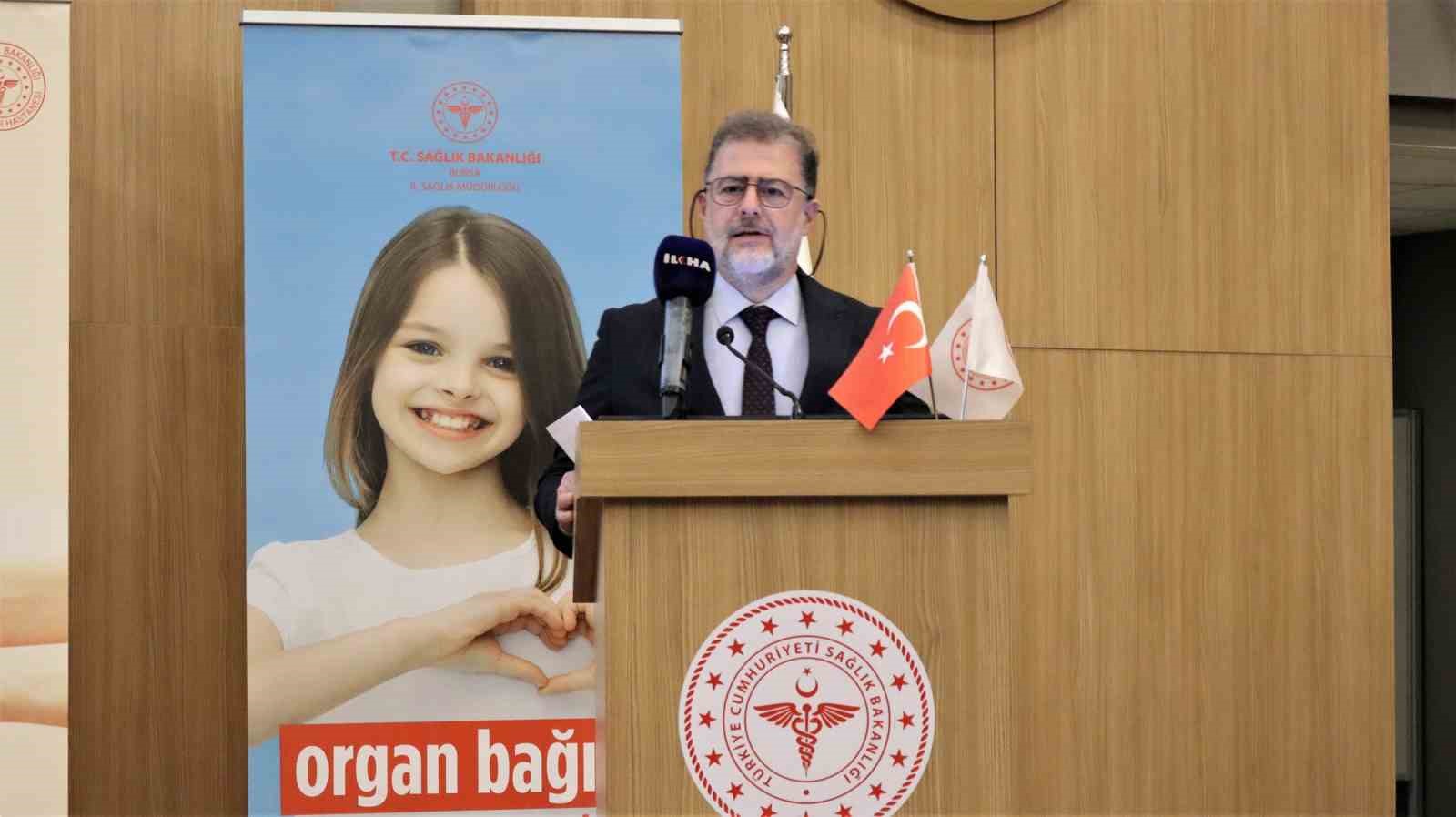 Bursa İl Sağlık Müdürü Dr. Orkun Yıldırım: &quot;Her geçen gün organ nakli bekleyen hasta sayımız artıyor&quot;