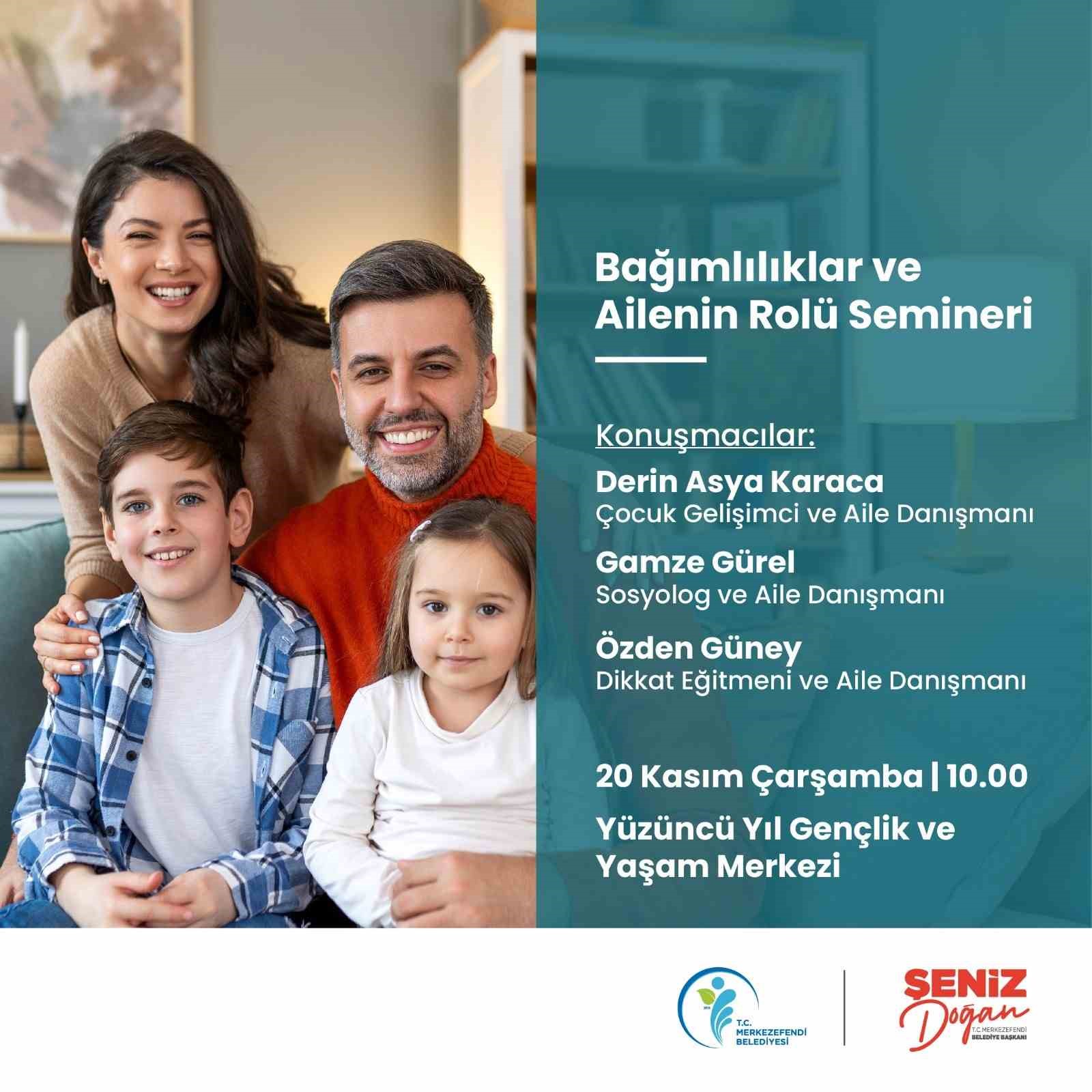 Merkezefendi’de Bağımlılıklar ve Ailenin Rolü anlatılacak
