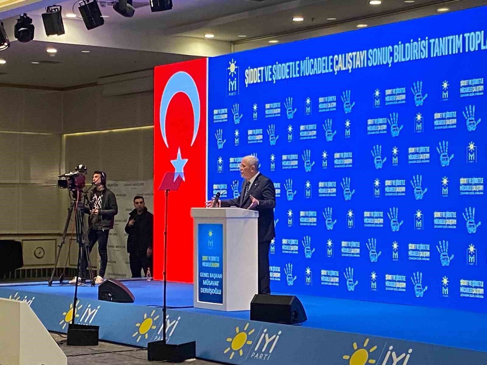 İYİ Parti Lideri Dervişoğlu: “Şiddetin önlenmesi ertelenemez ve ihmale gelmez”