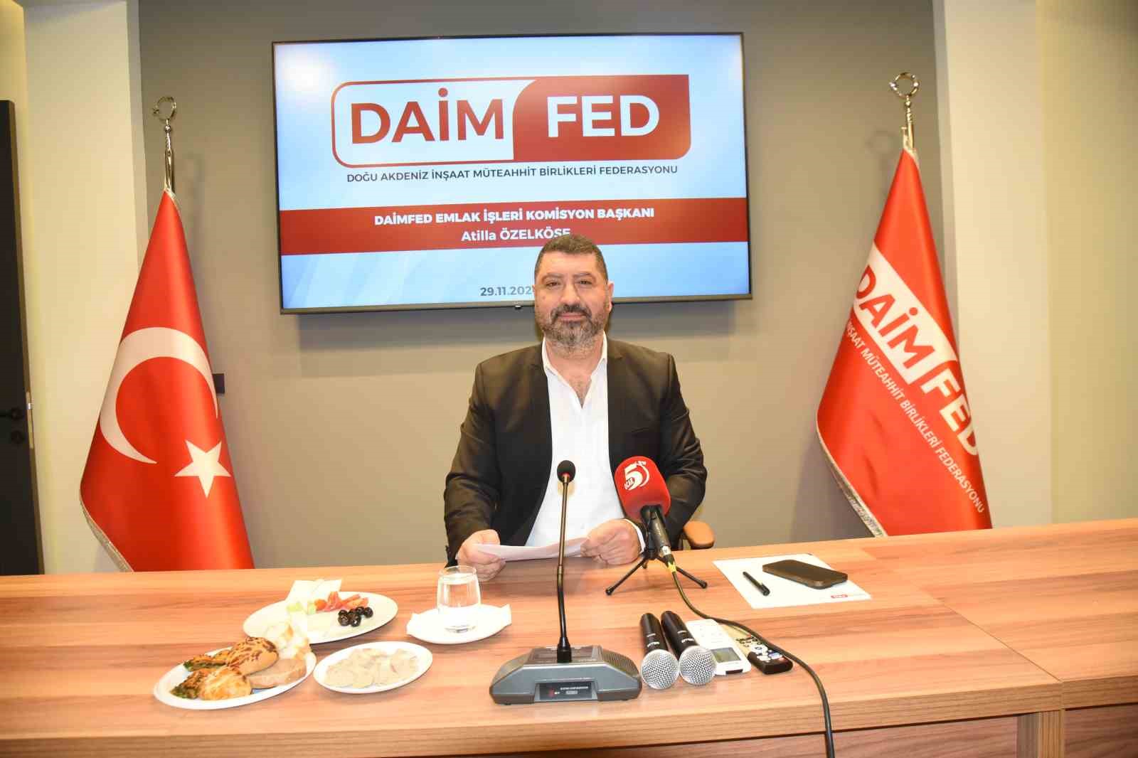 DAİMFED Emlak İşleri Komisyon Başkanı Özelköse: “Konut fiyatlarında belirgin bir yükselme yaşandı”
