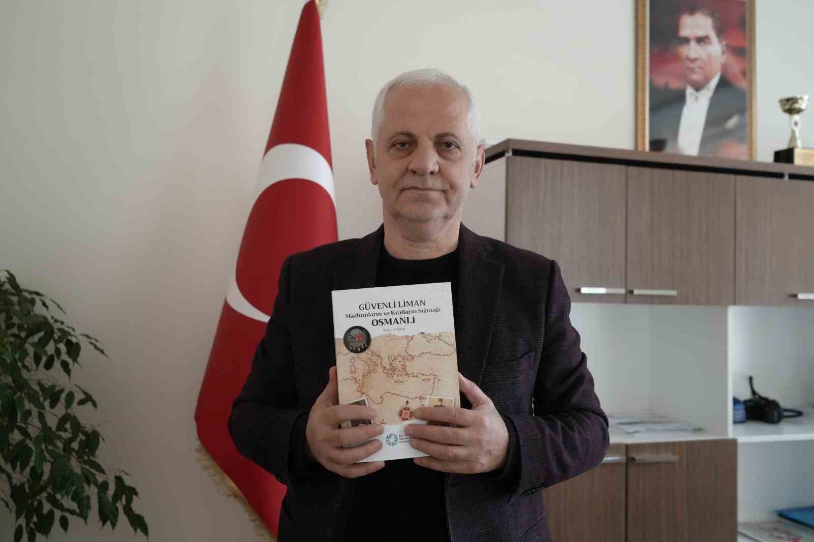 ’Kralların ve mazlumların sığınağı Osmanlı’nın unutulmaz hoşgörüsü kitaplaştırıldı