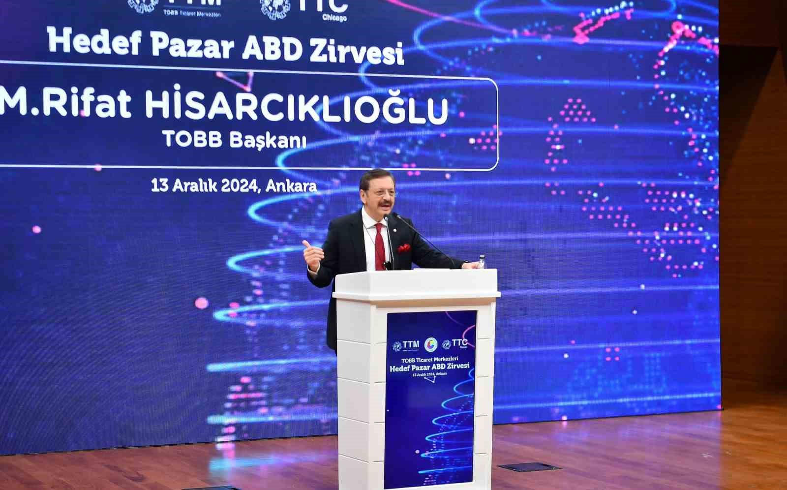 TOBB Başkanı Hisarcıklıoğlu: “Son beş yılda ABD’ye ihracatımız yüzde 46 artarak 14,8 milyar dolara ulaştı”