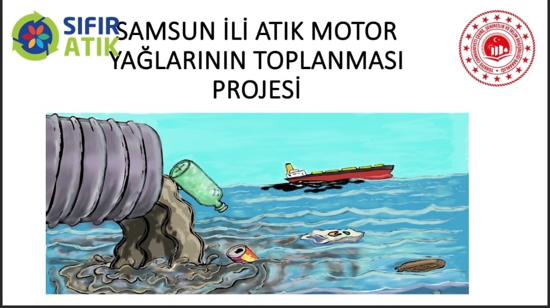 Samsun’da eski motor yağları doğaya karışmayacak