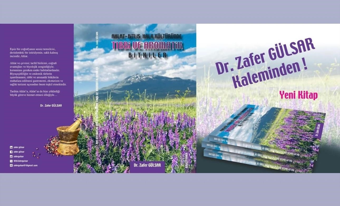 Yazar Gülsar’ın ‘Ahlat-Bitlis Halk Kültüründe Tıbbi ve Aromatik Bitkiler” kitabı çıktı