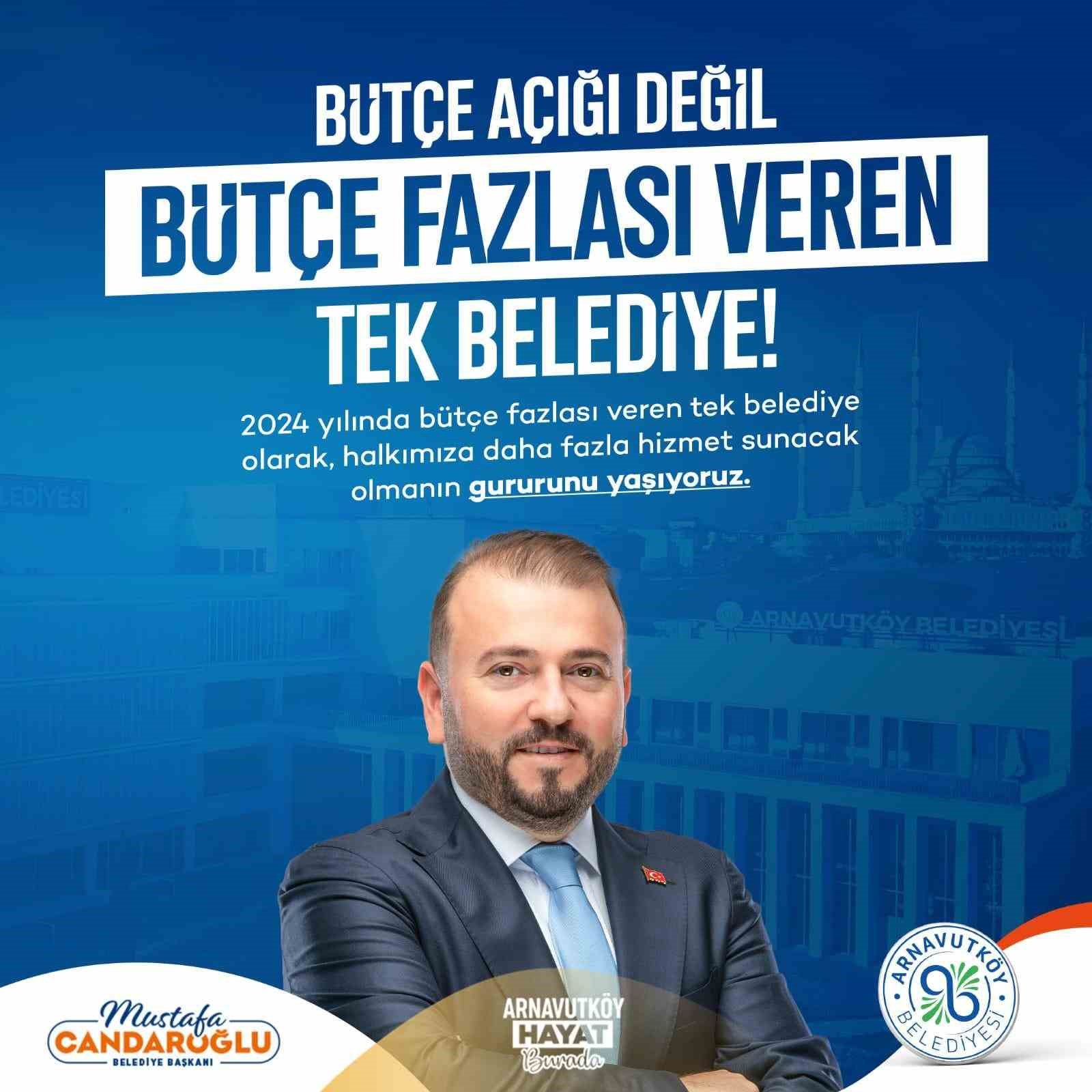 Arnavutköy Belediyesi 2024 yılının bütçe fazlası veren tek ilçe belediyesi oldu
