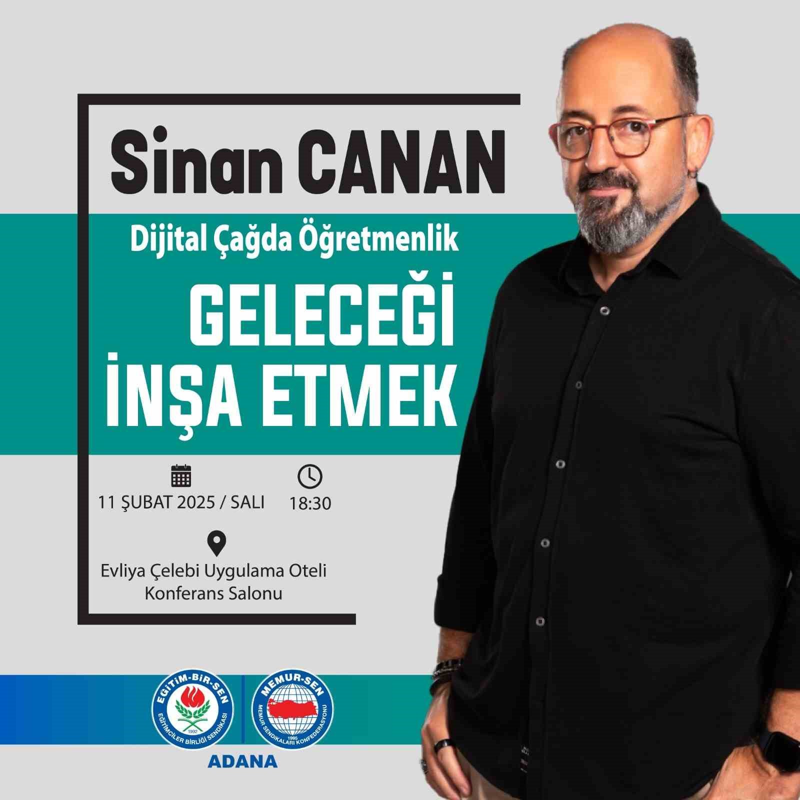 Prof. Dr. Sinan Canan, Eğitim-Bir Sen Adana Şubesinin konuğu olacak
