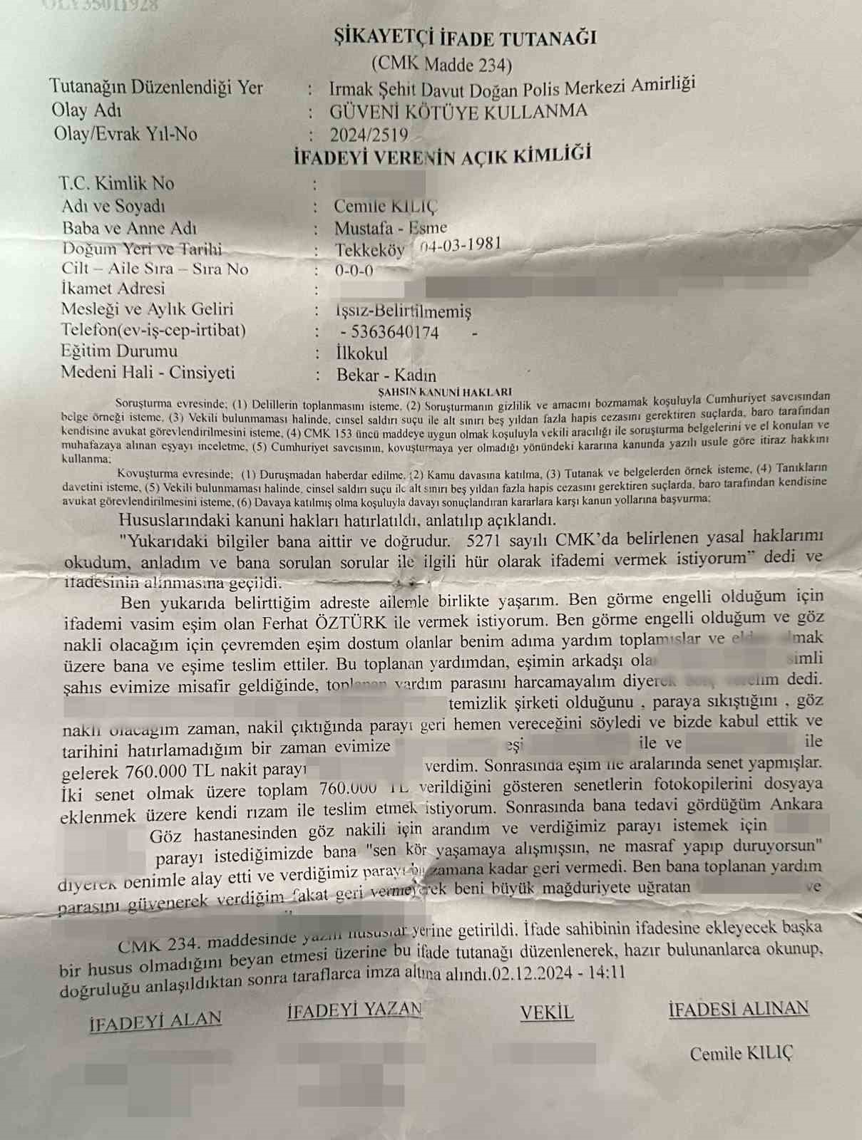 Görme engelli eşinin tedavisi için topladığı parayı borç verdiği kişiden alamayınca şikayetçi oldu