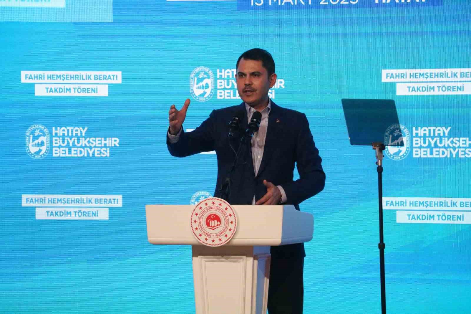&Ccedil;evre, Şehircilik ve İklim Değişikliği Bakanı Kurum&rsquo;a Hatay&rsquo;da hemşehrilik beratı verildi
