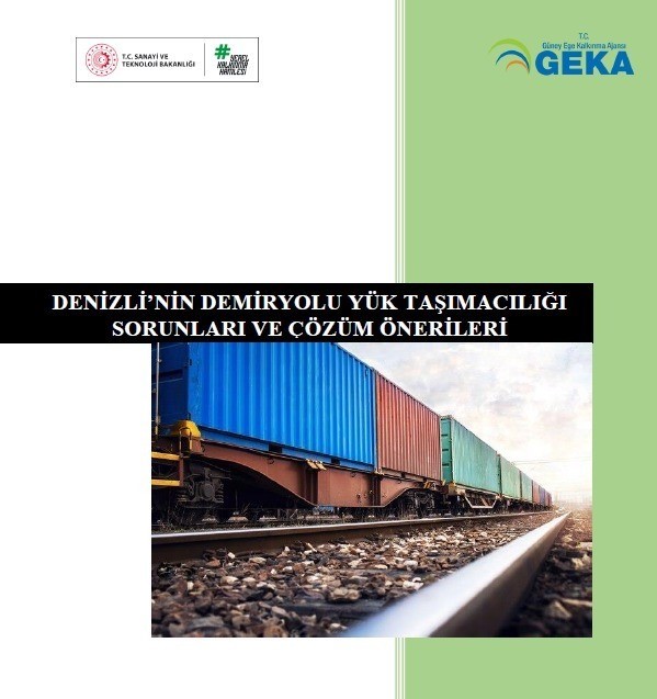 Denizli&rsquo;nin demiryolu lojistiği mercek altında
