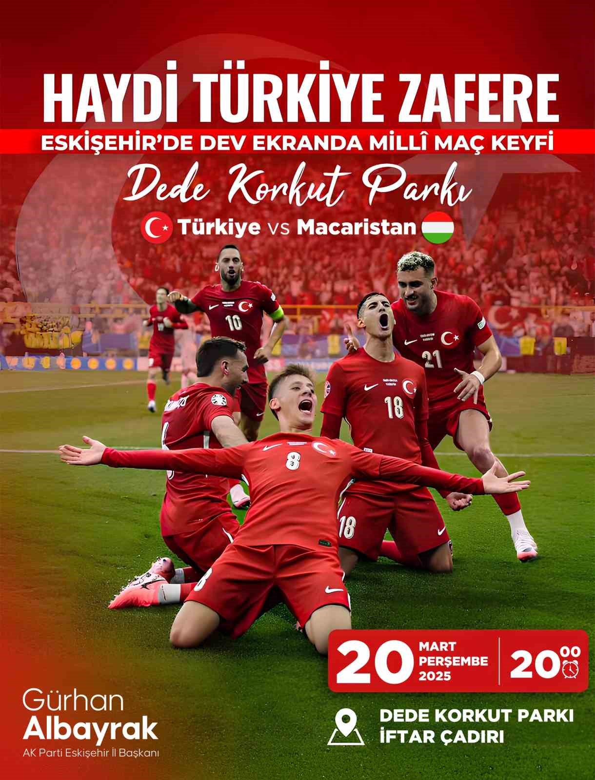 Eskişehir&rsquo;de milli ma&ccedil; heyecanı dev ekranda yaşanacak
