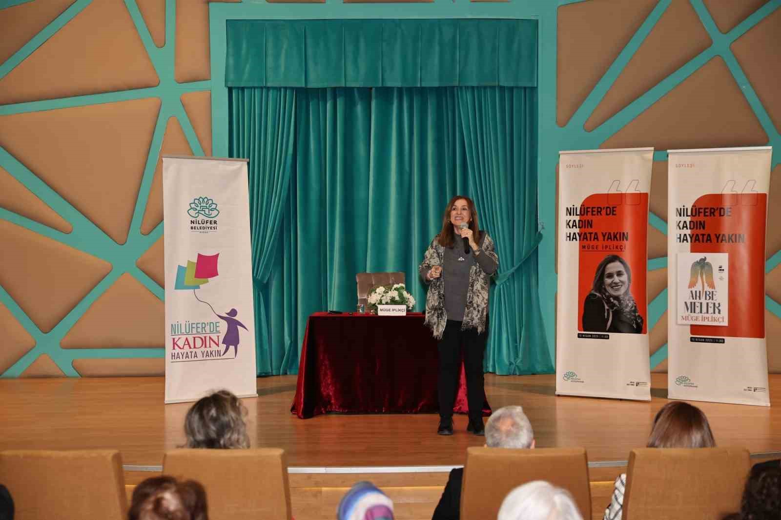 Yazar Müge İplikçi Nilüferli kadınlarla buluştu