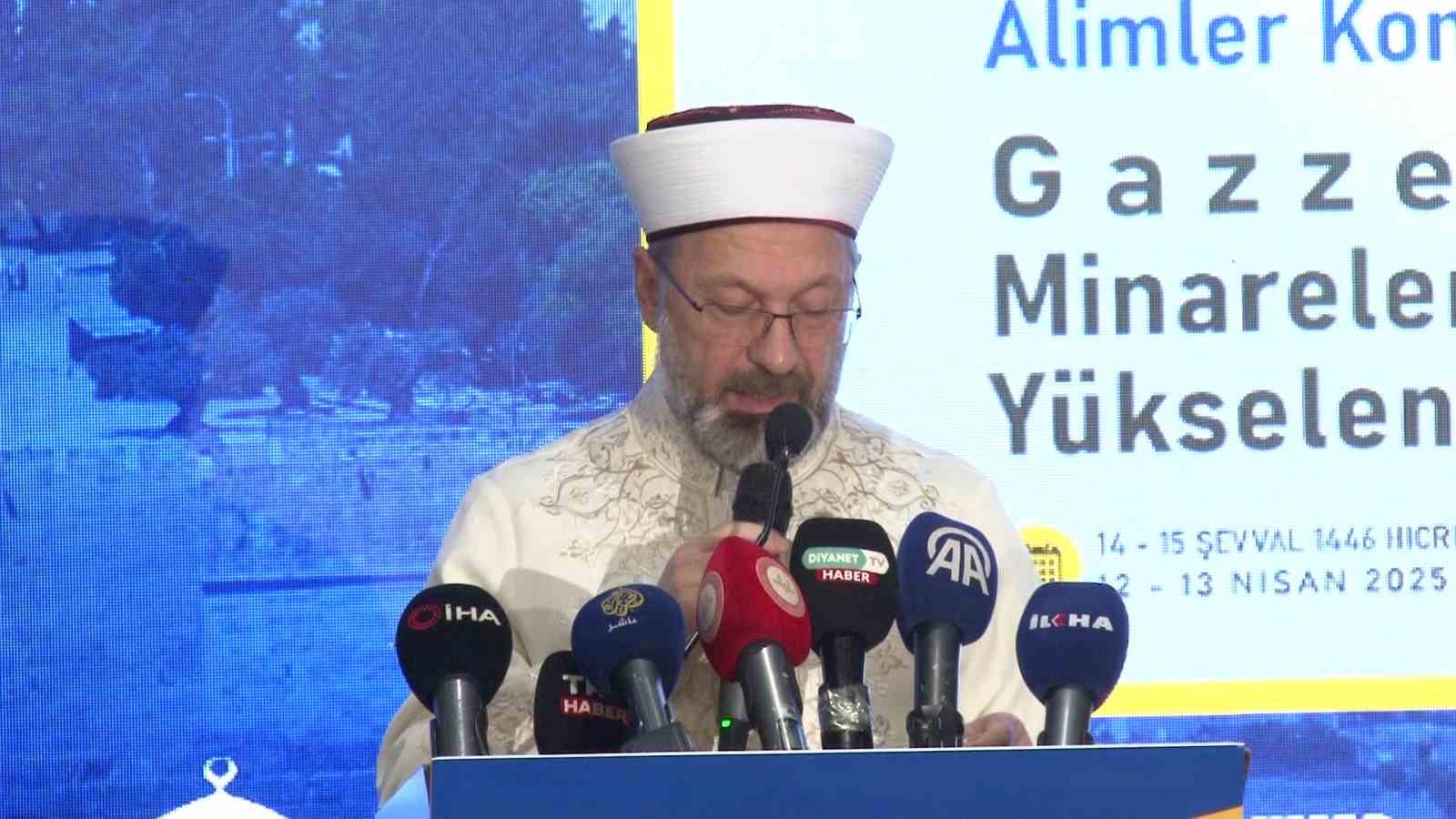 Diyanet İşleri Başkanı Erbaş: "İslam coğrafyası olarak güçlerimizi birleştirdiğimizde, üstesinden gelemeyeceğimiz hiçbir sorun yoktur"
