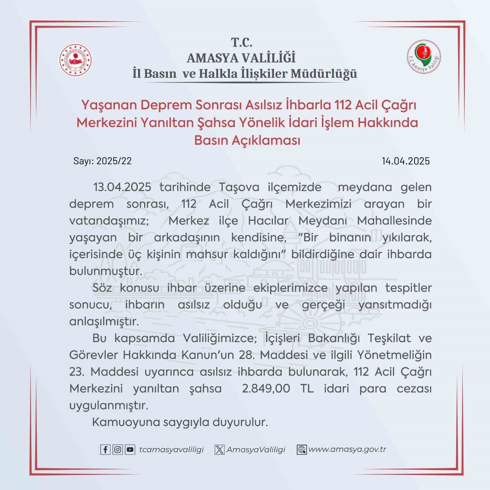 Amasya’da depremde ‘bina yıkıldı’ ihbarı asılsız çıkan şahsa 2 bin 849 TL TL ceza
