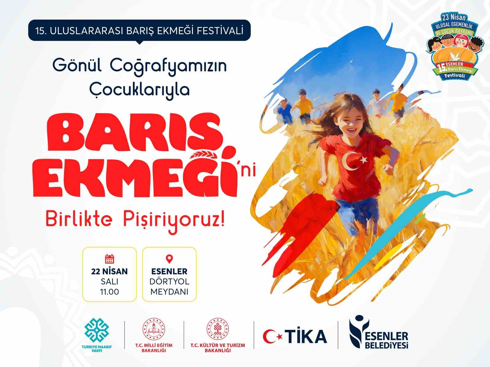 Esenler&rsquo;de 15. Uluslararası Barış Ekmeği Festivali başlayacak
