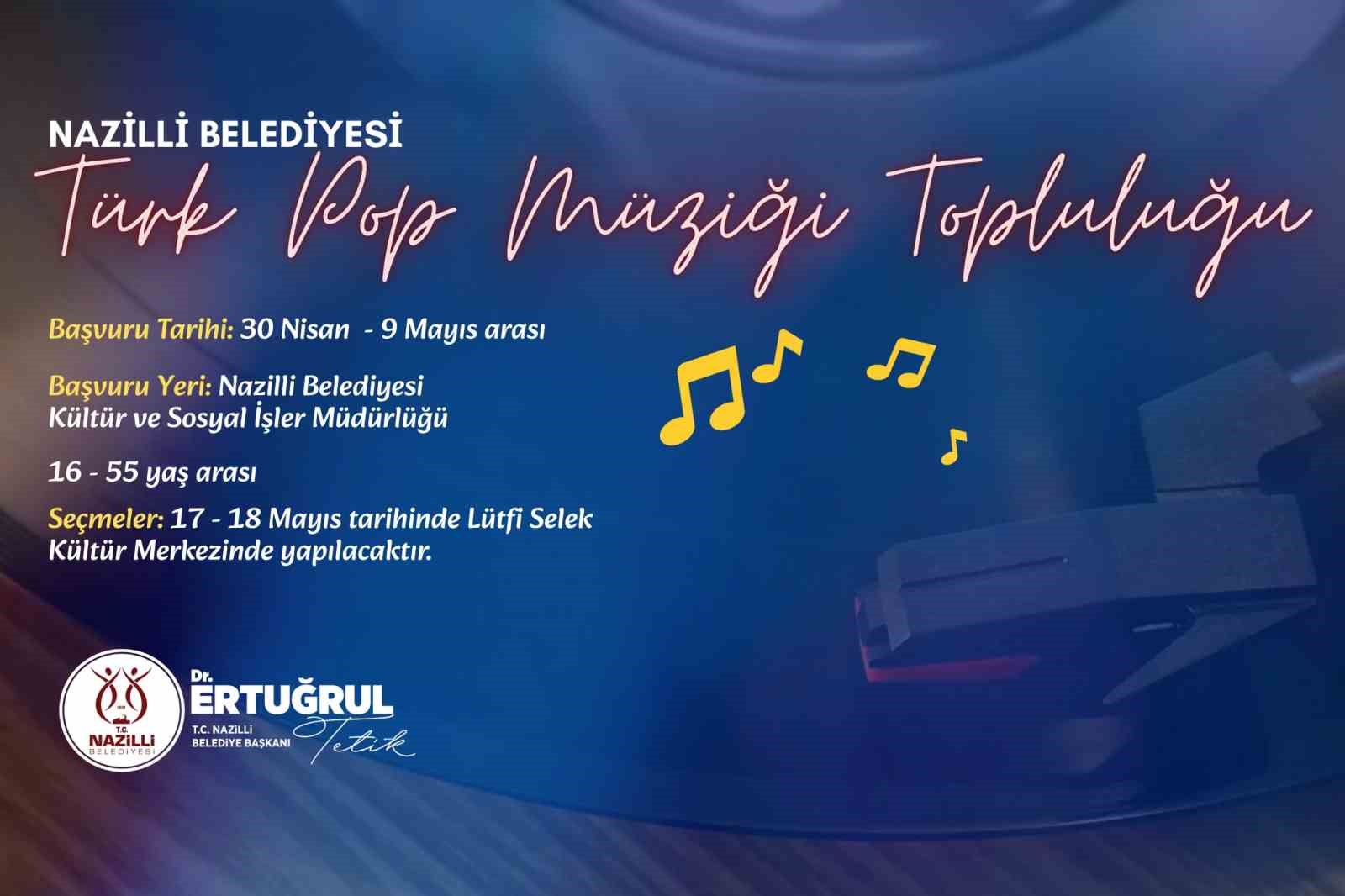 Nazilli Belediyesi Türk Pop Müziği Topluluğu kuruluyor