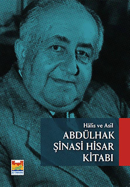 Abdülhak Şinasi Hisar Kitabı, Zeytinburnu Belediyesi Kültür Yayınları’ndan çıkıyor