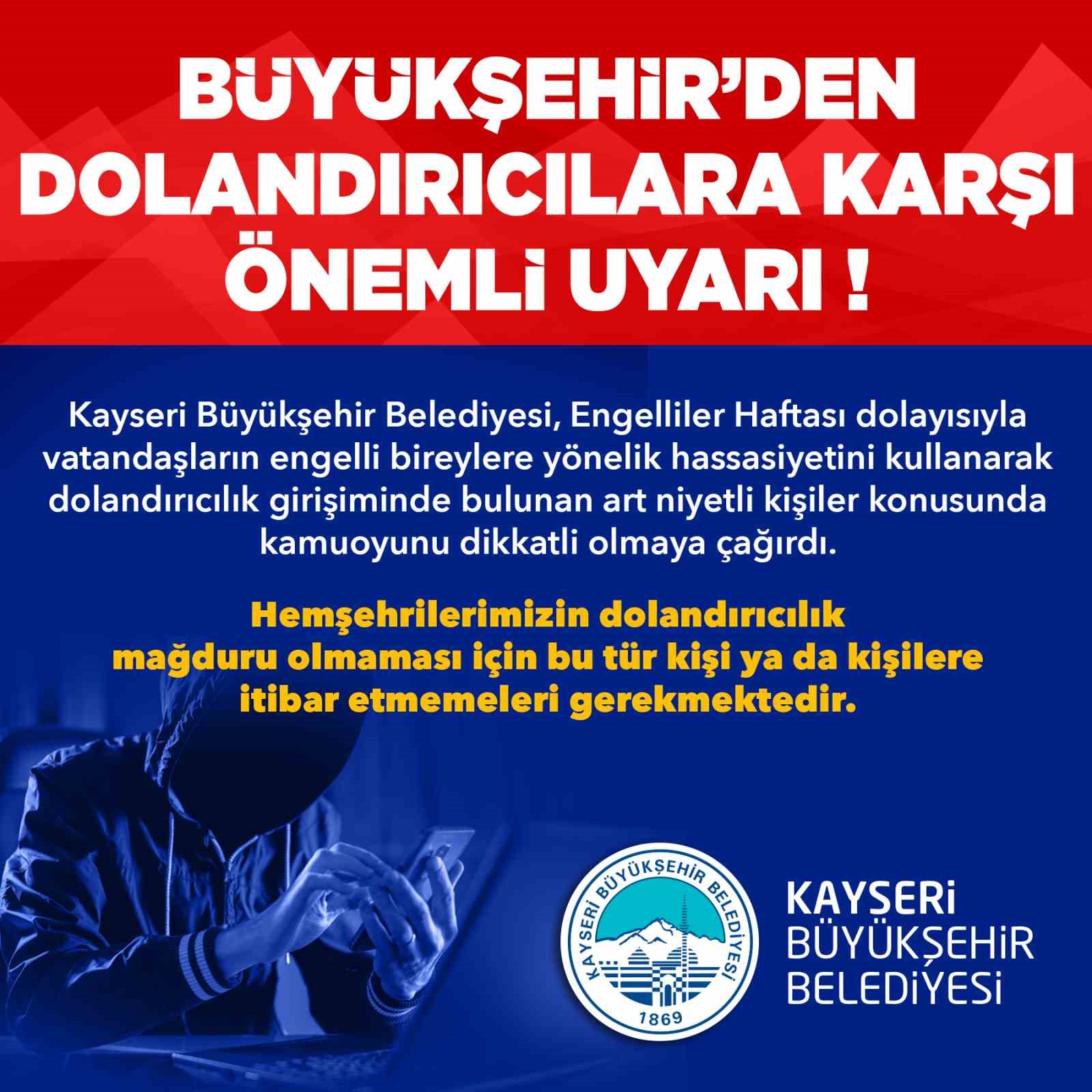 Büyükşehir’den, ‘Engelliler Haftası’ bahanesiyle dolandırıcılık girişimlerine uyarı