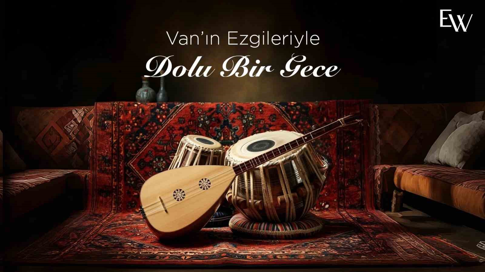 Elite World Van’da türkü geceleri başlıyor