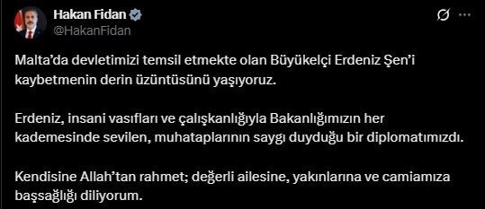 Bakan Fidan’dan Büyükelçi Şen’in yakınlarına başsağlığı mesajı