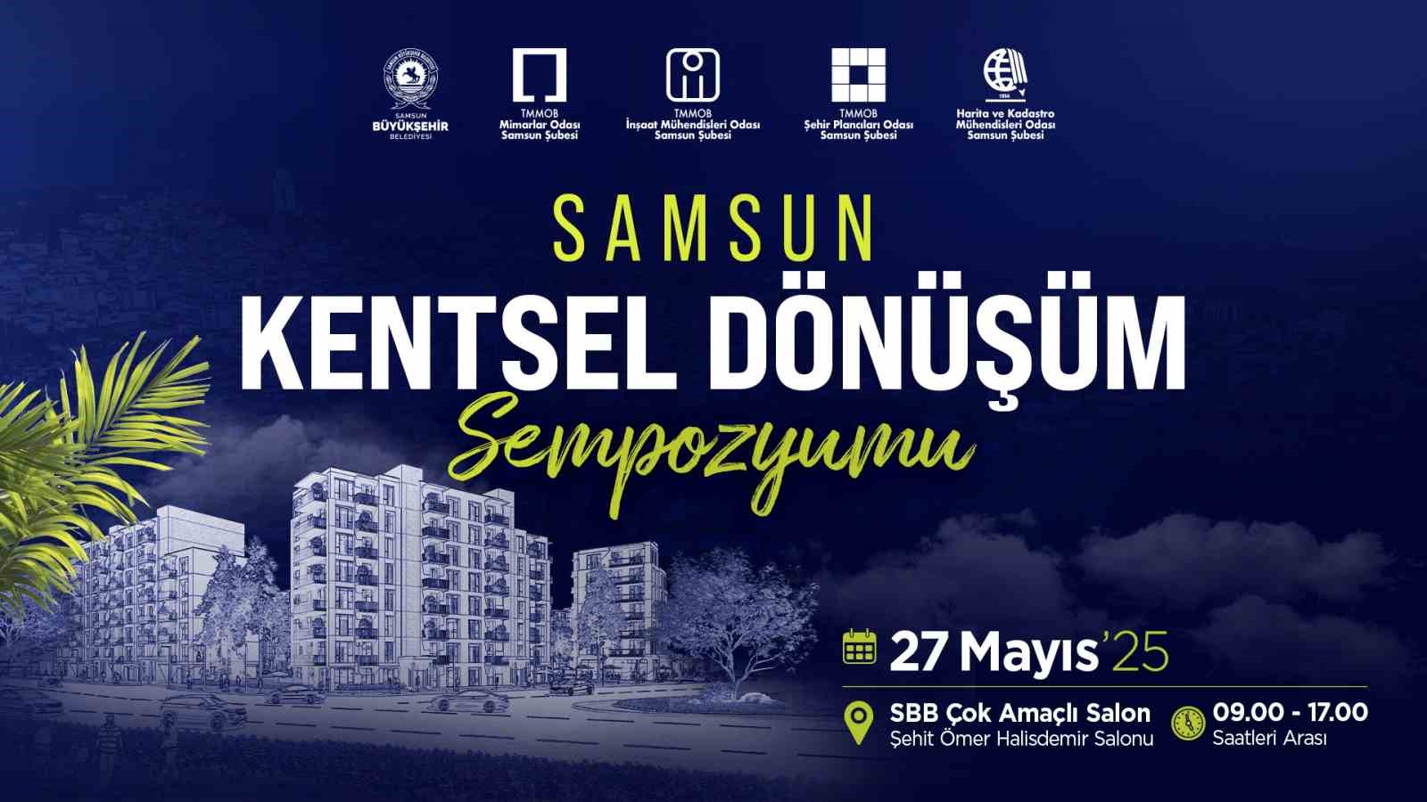 "Samsun Kentsel Dönüşüm Sempozyumu" 27 Mayıs’ta yapılacak