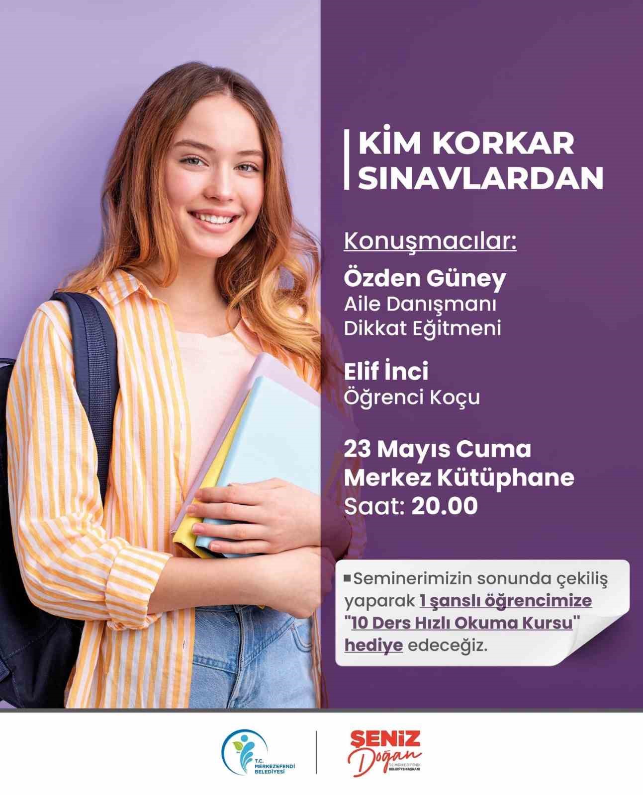 Merkezefendi’de ‘Kim Korkar Sınavdan’ semineri düzenleniyor