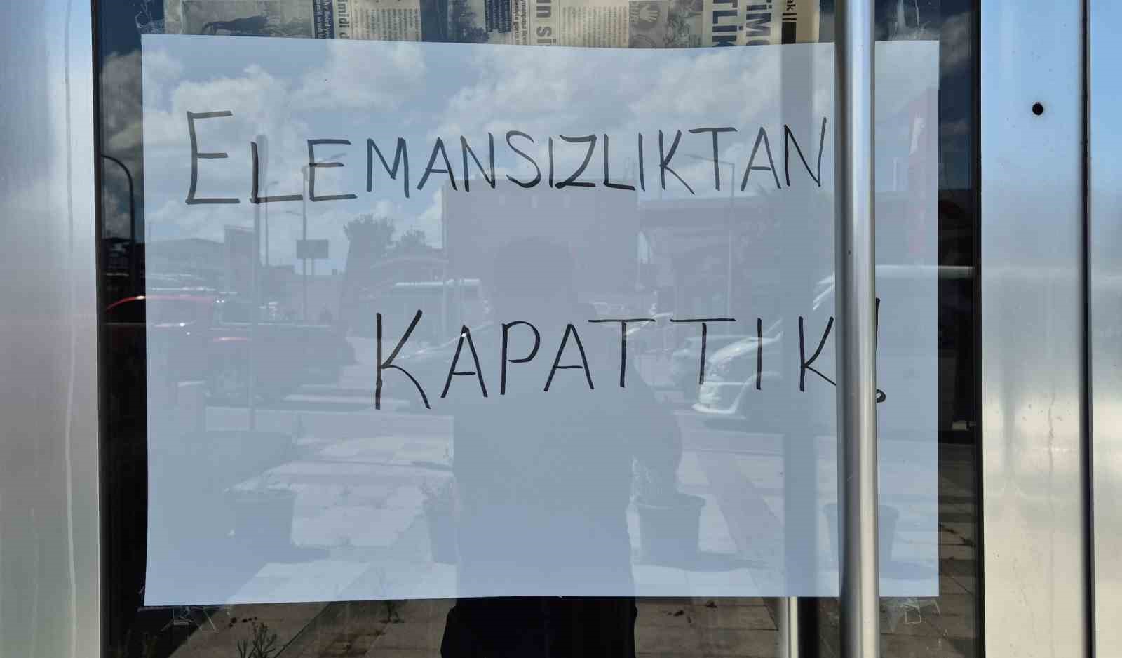 K&ouml;fte değil eleman pişmedi: "Elemansızlıktan kapattık"
