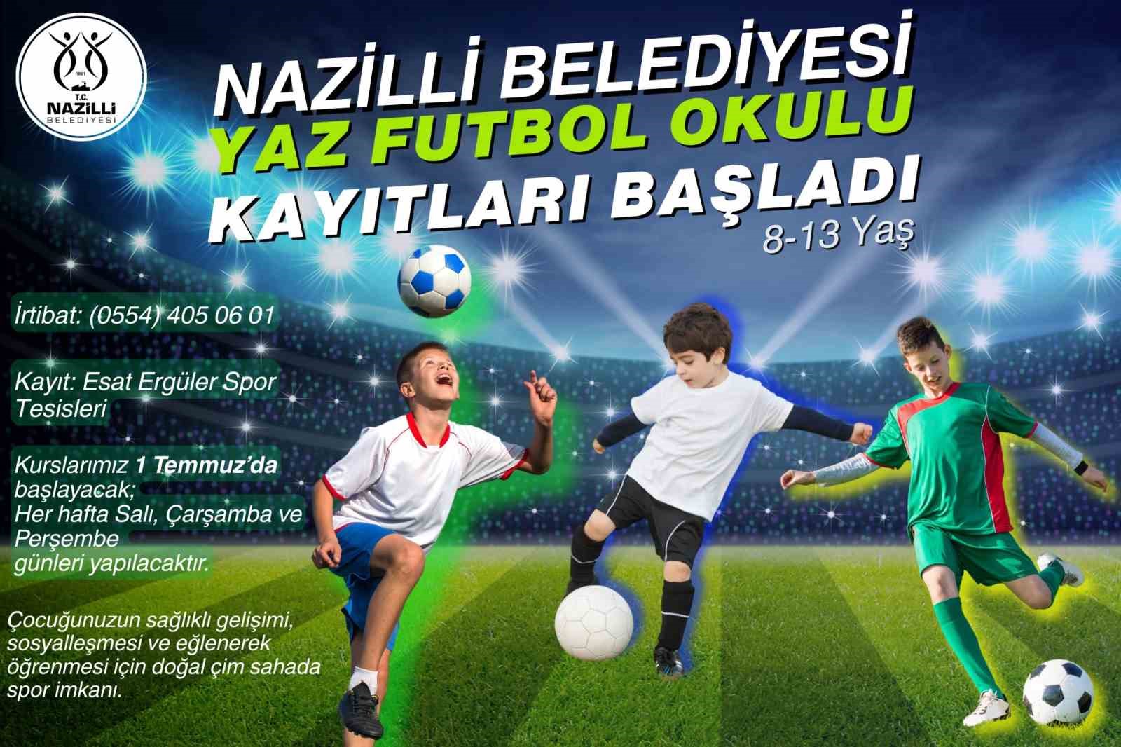 Nazilli Belediyesi Yaz Futbol Okulu kayıtları başladı